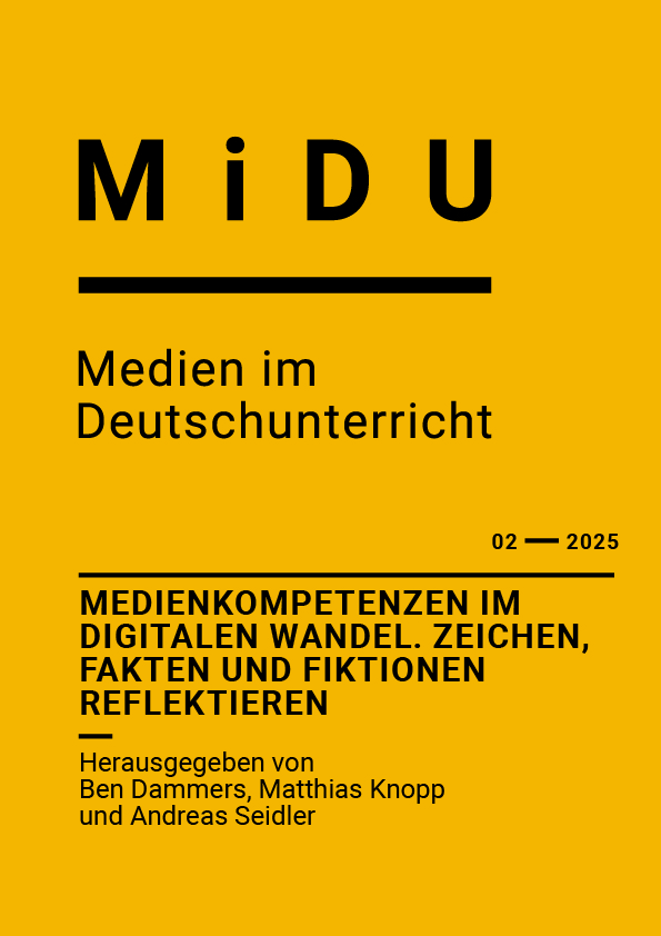 					Ansehen Bd. 7 Nr. 2 (2025): Medienkompetenzen im digitalen Wandel. Zeichen, Fakten und Fiktionen reflektieren
				